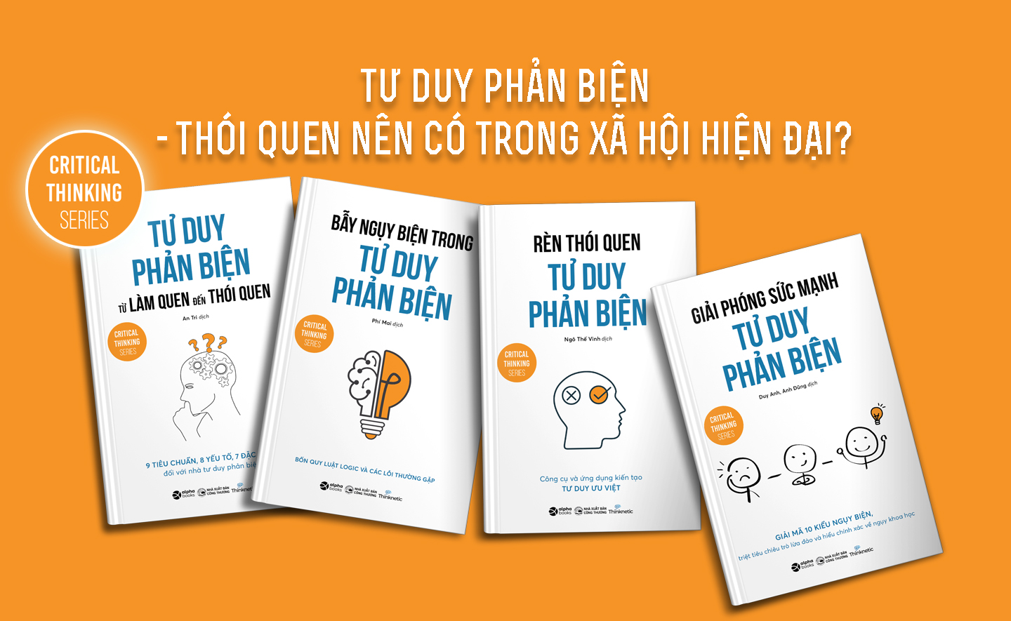 Tư duy phản biện - Thói quen mà xã hội hiện đại nên có?