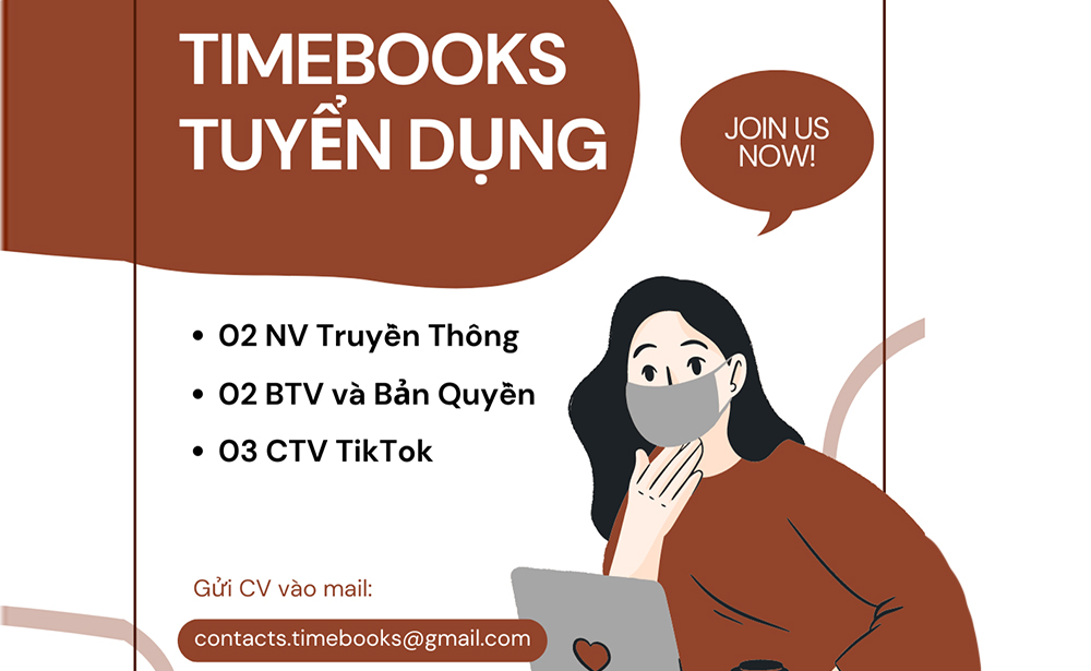 [ Timebooks tuyển dụng] Cơ hội ứng tuyển vị trí Truyền thông, CTV Tiktok , Biên tập viên và Bản quyền