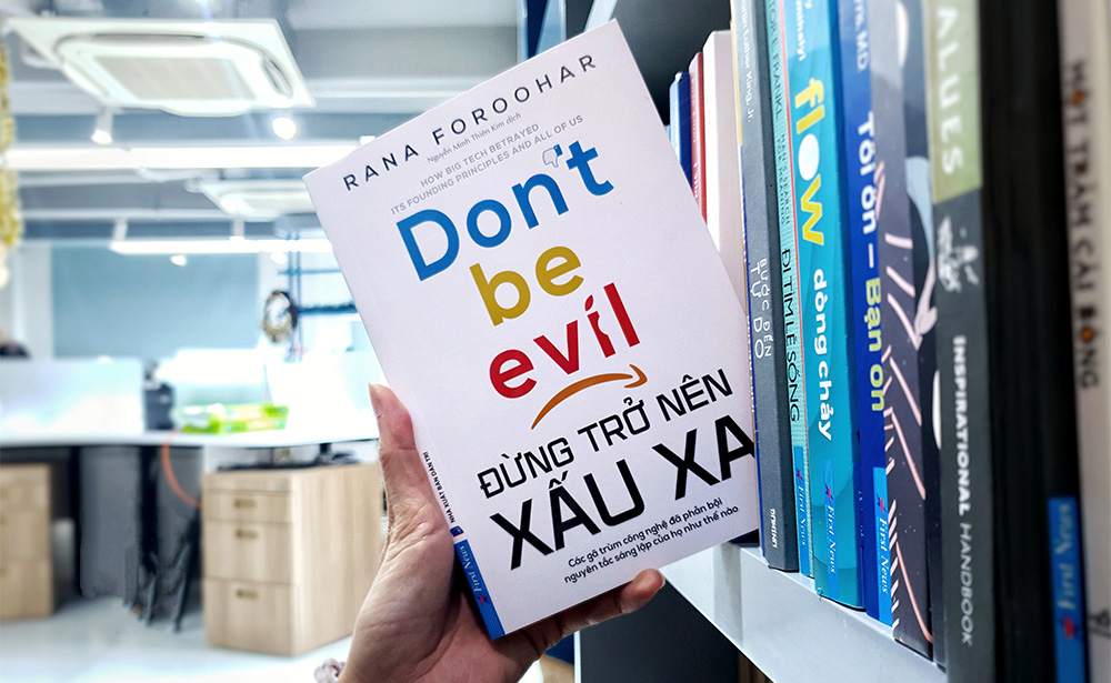 ĐỪNG TRỞ NÊN XẤU XA - Khi lợi ích kinh tế đánh bại lý tưởng tốt đẹp ban đầu