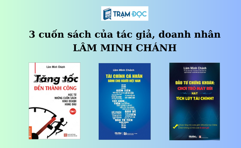 3 cuốn sách của tác giả, doanh nhân Lâm Minh Chánh