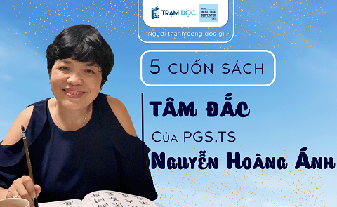 5 cuốn sách tâm đắc nhất của PGS. TS Nguyễn Hoàng Ánh