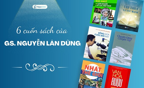 6 cuốn sách của GS Nguyễn Lân Dũng (P2)