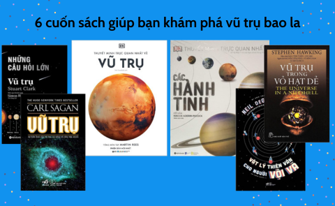 6 cuốn sách giúp bạn khám phá vũ trụ bao la