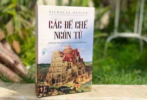 Các đế chế ngôn từ - Lịch sử thế giới nhìn từ góc nhìn ngôn ngữ