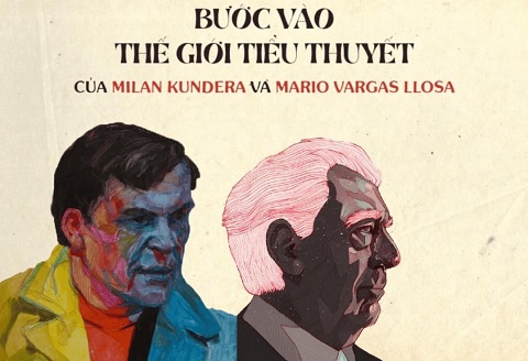 Bước vào thế giới tiểu thuyết của Milan Kundera và Mario Vargas LLosa