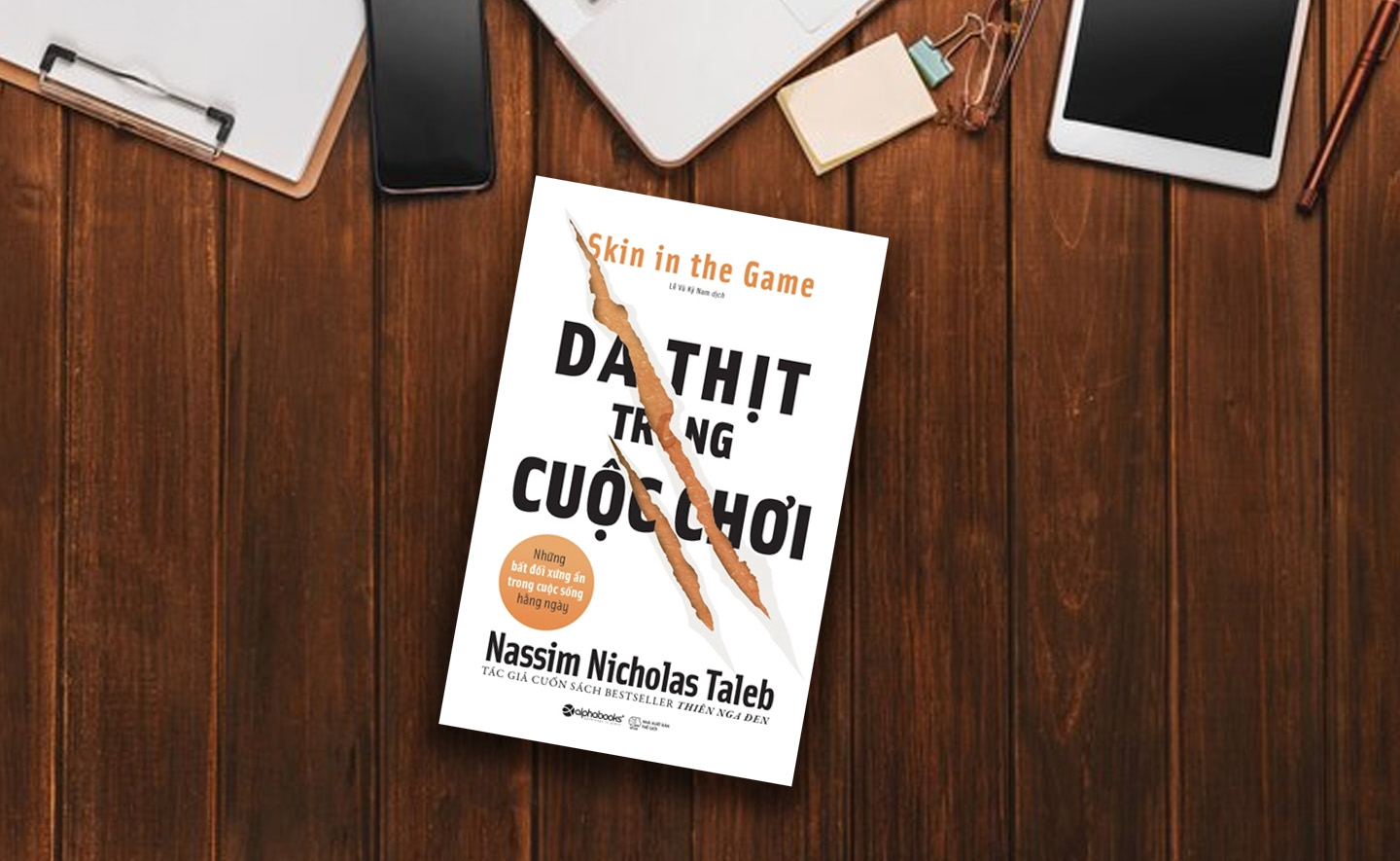 3 điều mà bạn có thể học được từ cuốn sách “Da thịt trong cuộc chơi”