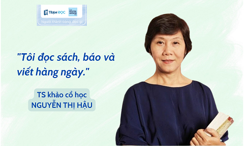 Những cuốn sách ấn tượng nhất với Tiến sĩ khảo cổ học Nguyễn Thị Hậu