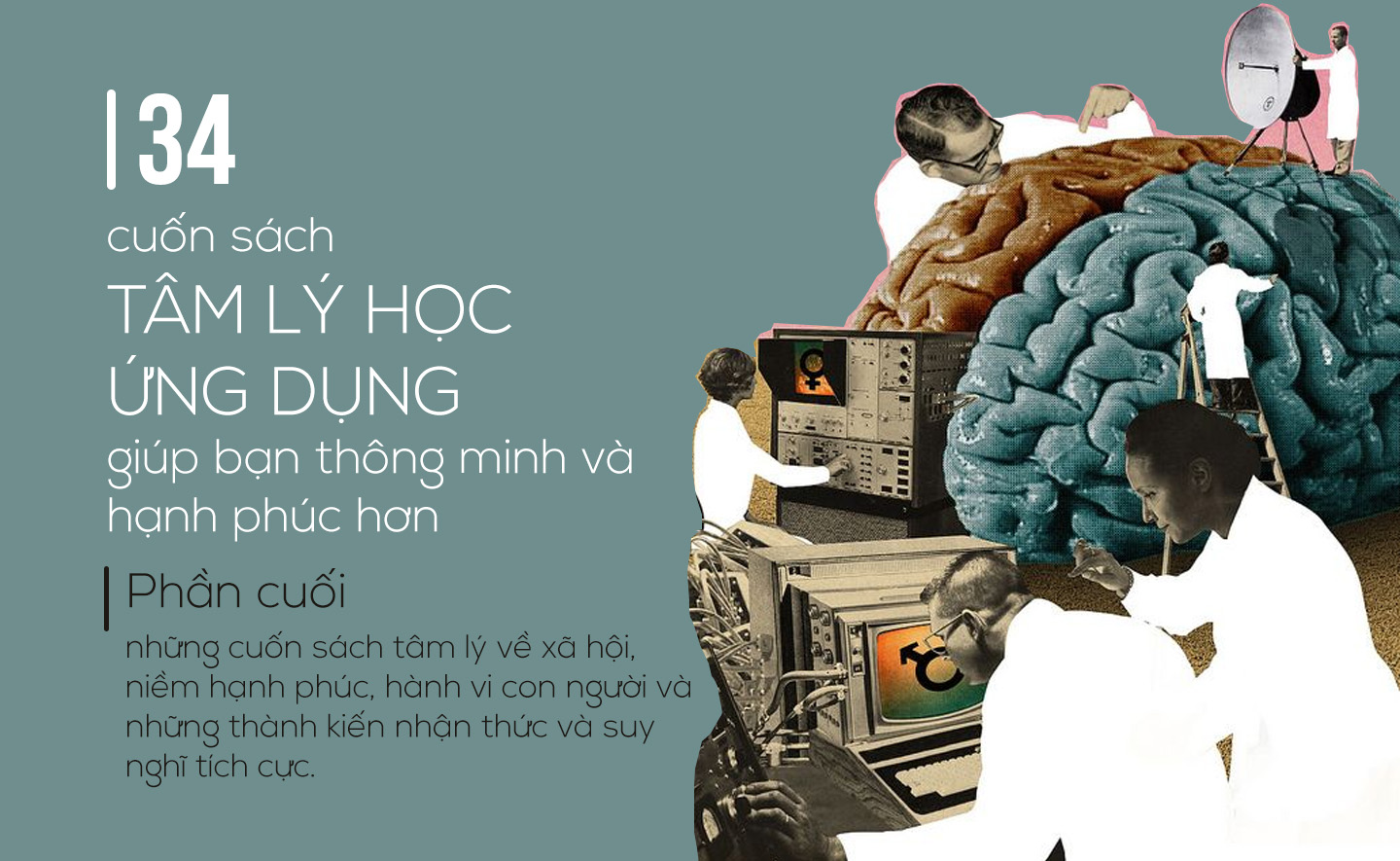 34 cuốn sách tâm lý học ứng dụng hay nhất sẽ giúp bạn thông minh hơn và hạnh phúc hơn (Phần cuối)