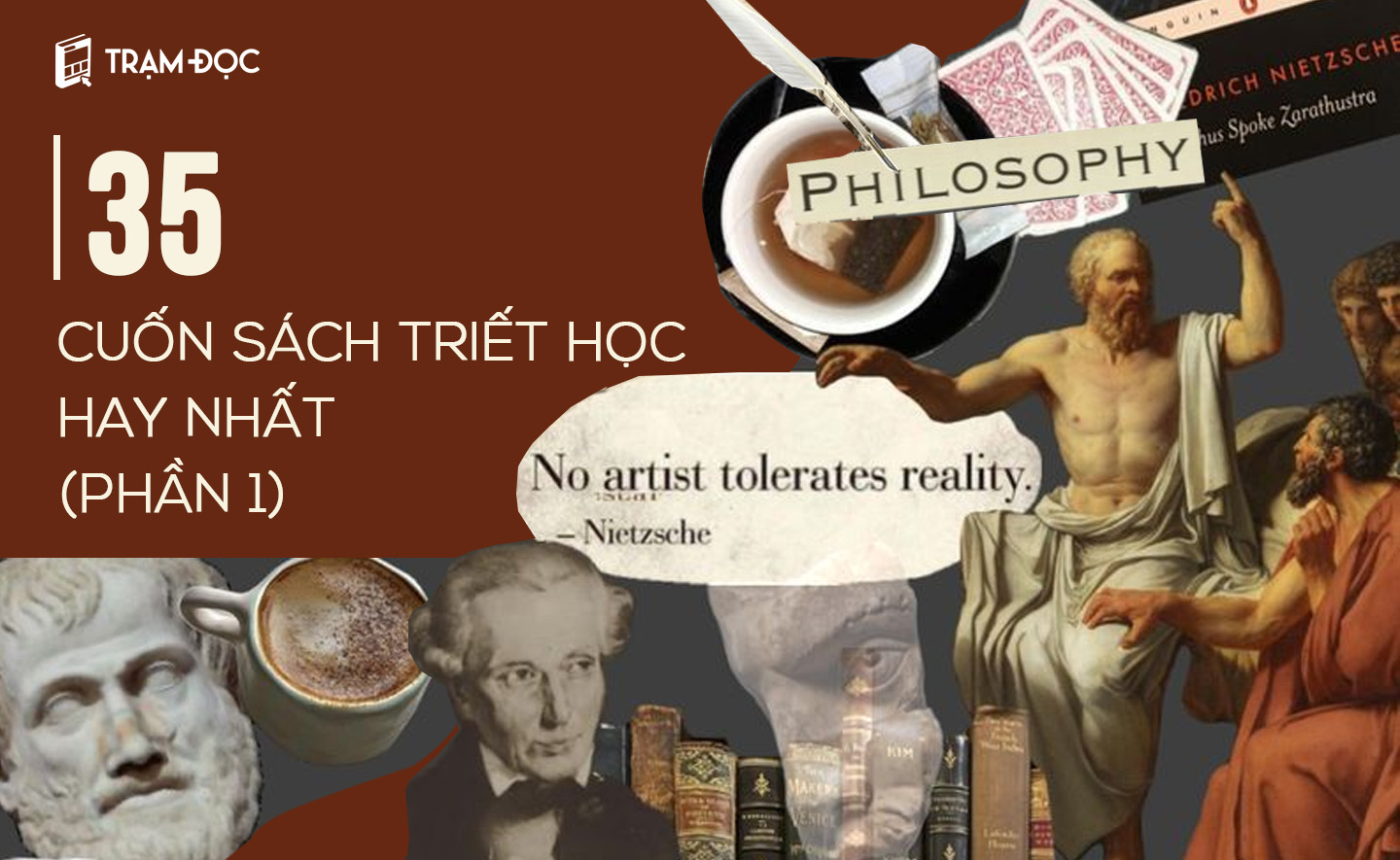35 cuốn sách triết học hay nhất giúp bạn sống tốt hơn và vĩ đại hơn trong tư tưởng (Phần 1)