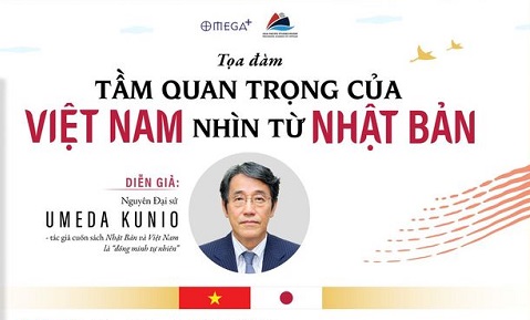 Tọa đàm: TẦM QUAN TRỌNG CỦA VIỆT NAM NHÌN TỪ NHẬT BẢN