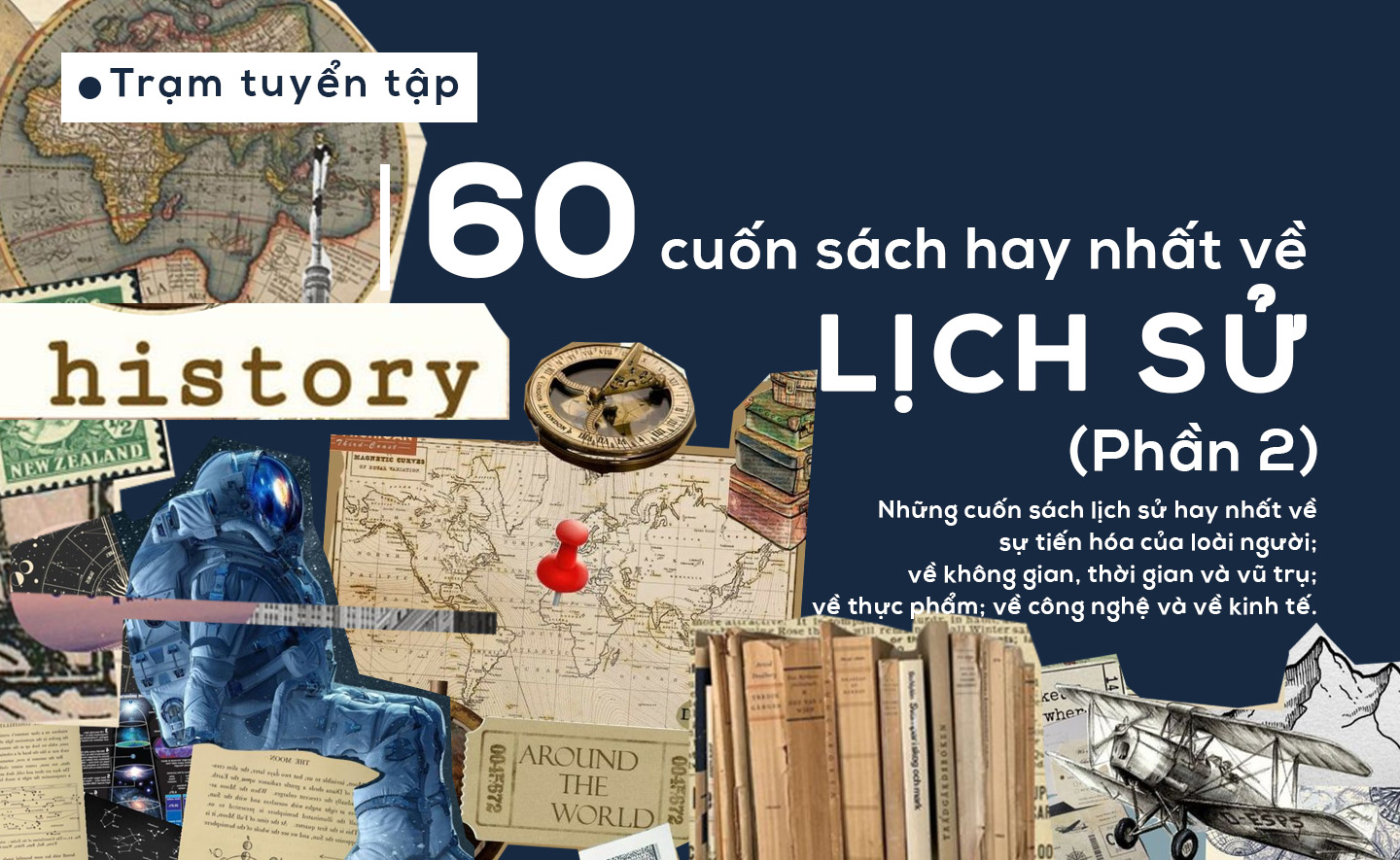60 cuốn sách lịch sử hay nhất mọi thời đại (Phần 2)