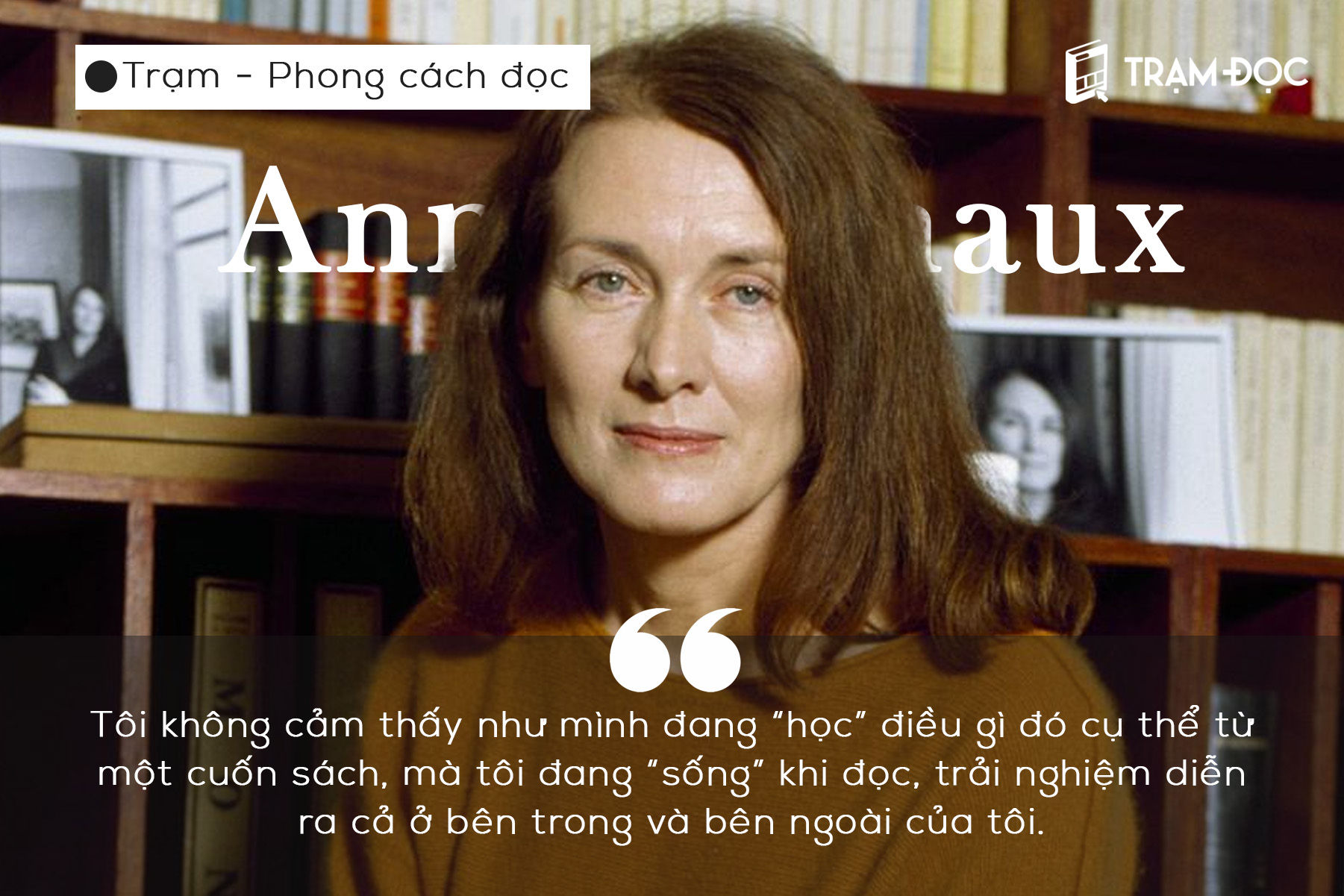 Annie Ernaux có thể đọc ở mọi nơi, miễn là yên tĩnh