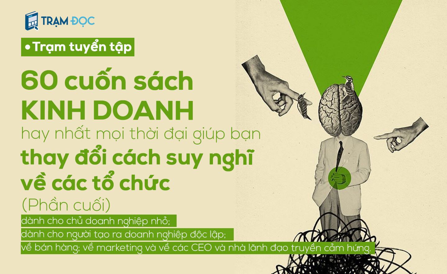 60 cuốn sách kinh doanh hay nhất mọi thời đại và sẽ thay đổi cách suy nghĩ của bạn về các tổ chức (Phần cuối)