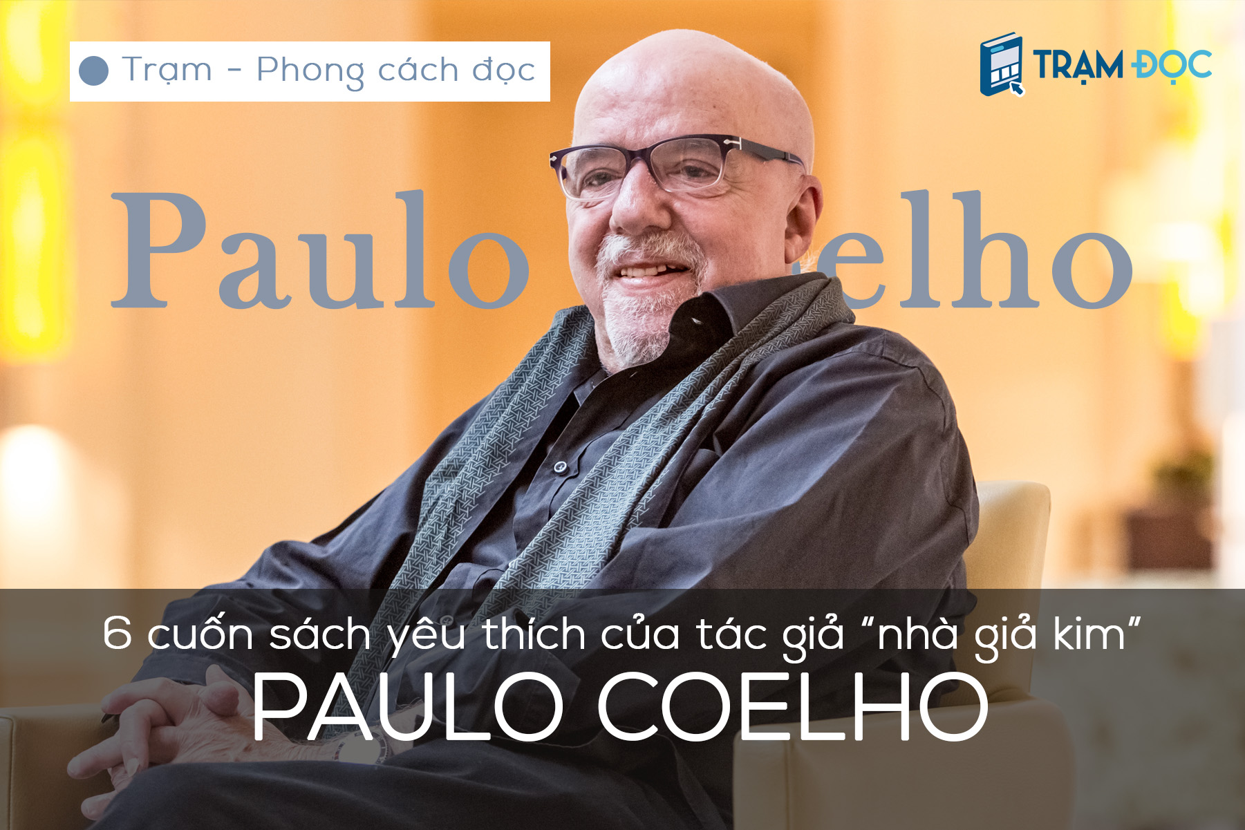 6 cuốn sách yêu thích nhất của Paulo Coelho
