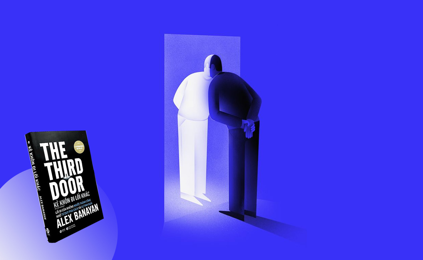 3 bài học từ cuốn sách “The Third Door” - Kẻ khôn đi lối khác