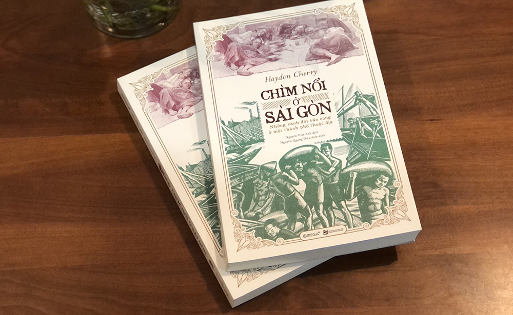 CHÌM NỔI Ở SÀI GÒN - Những cảnh đời bần cùng ở một thành phố thuộc địa