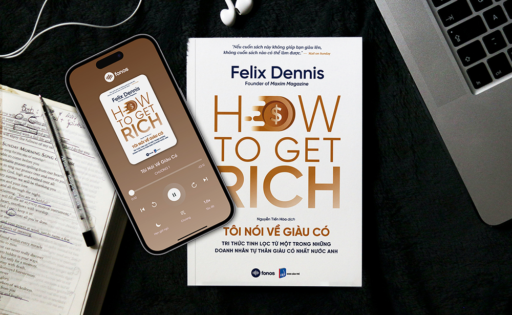 Tôi Nói Về Giàu Có - Tri thức tinh lọc từ một trong những doanh nhân tự thân giàu có nhất nước Anh
