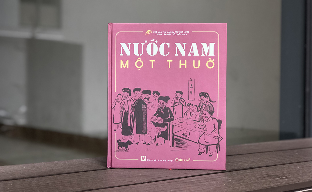 Nước Nam một thuở - Một trong những cuốn sách truyền tải trọn vẹn nhất  giá trị lịch sử - văn hóa đặc trưng của đất Việt, người Việt