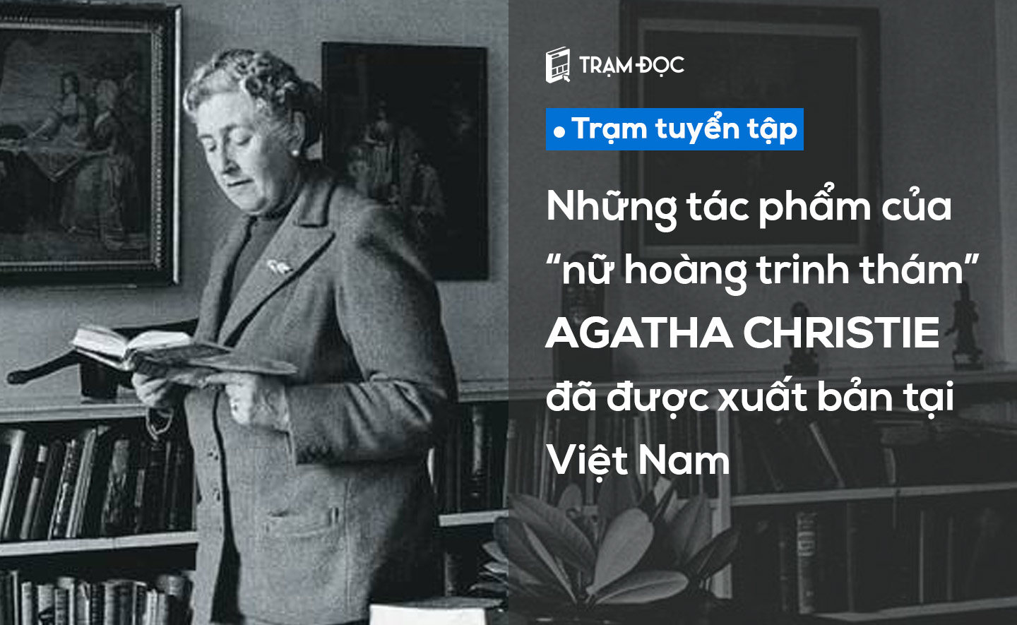 Những tác phẩm của “nữ hoàng trinh thám” Agatha Christie đã được xuất bản tại Việt Nam