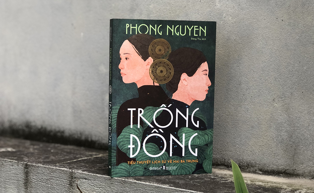 TRỐNG ĐỒNG - Tiểu thuyết lịch sử về Hai Bà Trưng