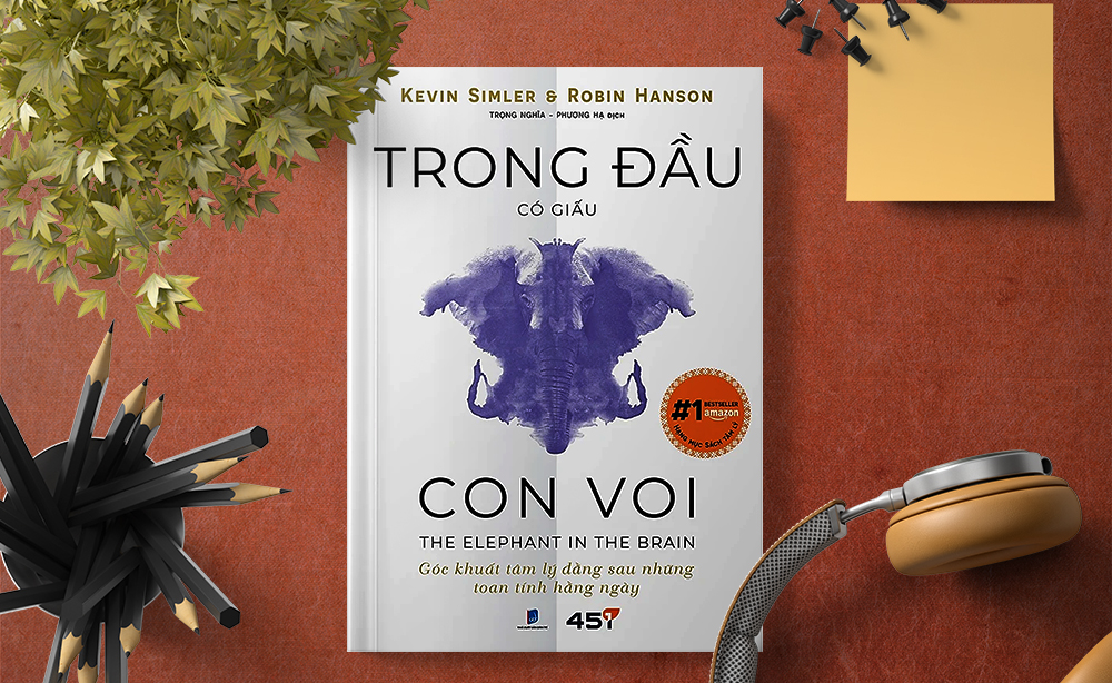 Trong đầu có giấu con voi: Góc khuất tâm lý đằng sau những toan tính hàng ngày