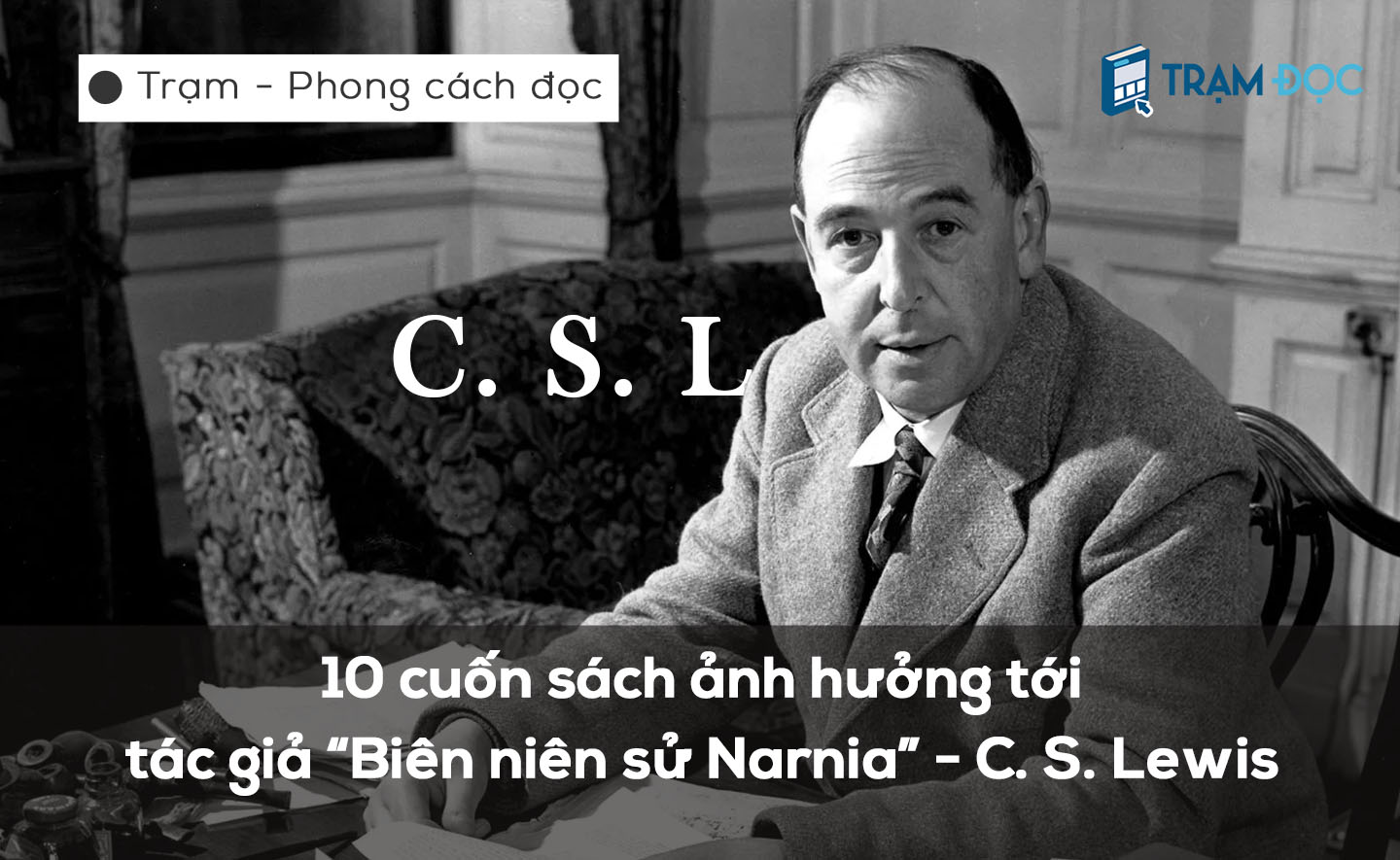 10 cuốn sách đã ảnh hưởng đến C. S. Lewis