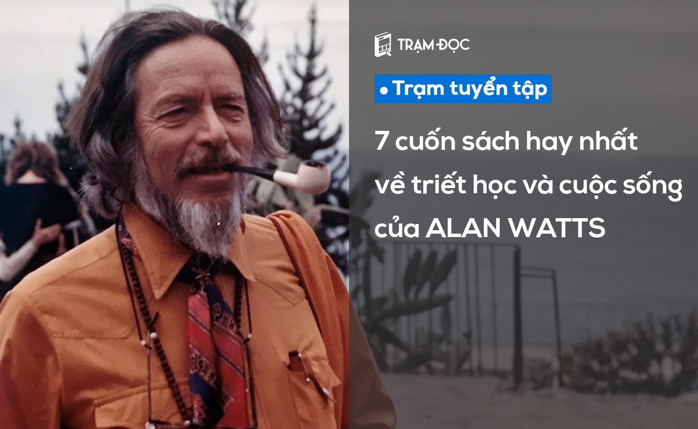 7 cuốn sách hay nhất về triết học và cuộc sống của Alan Watts