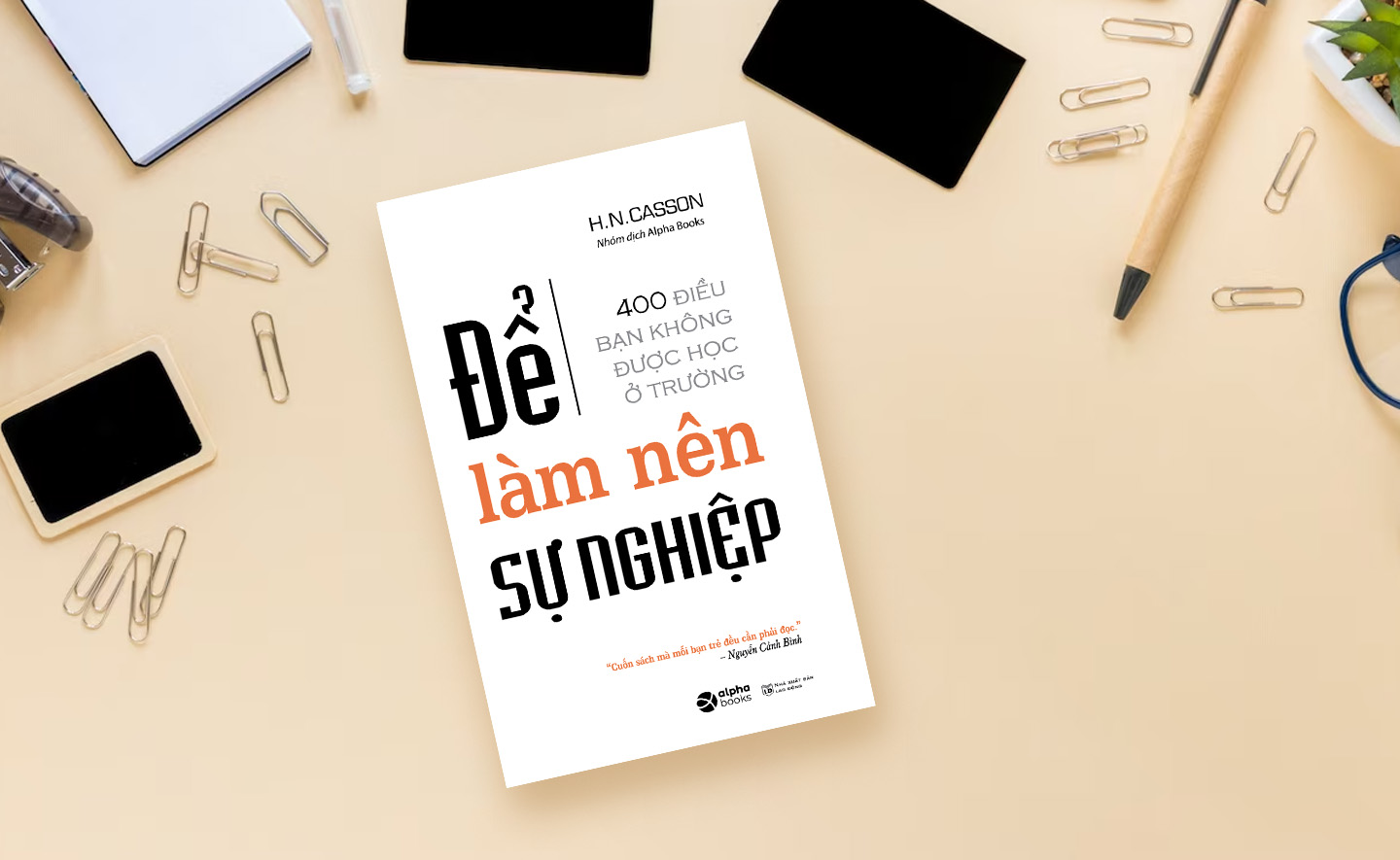 [Review sách] “Để làm nên sự nghiệp - 400 điều bạn không được học ở trường”