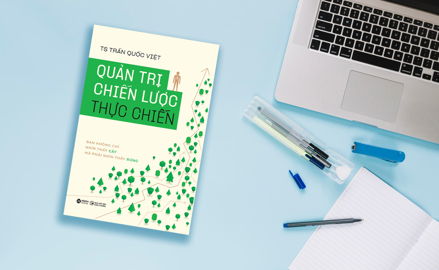 Quản trị chiến lược thực chiến: Cuốn sách đầy đủ nhất, bài bản nhất do tác giả Việt Nam viết về Quản trị chiến lược