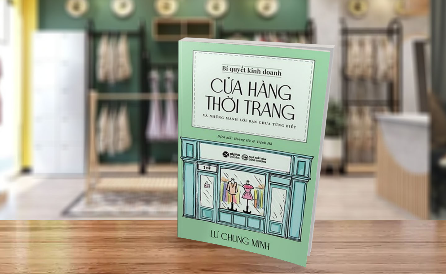 Bí quyết kinh doanh cửa hàng thời trang bền vững và xây dựng thành chuỗi cửa hàng