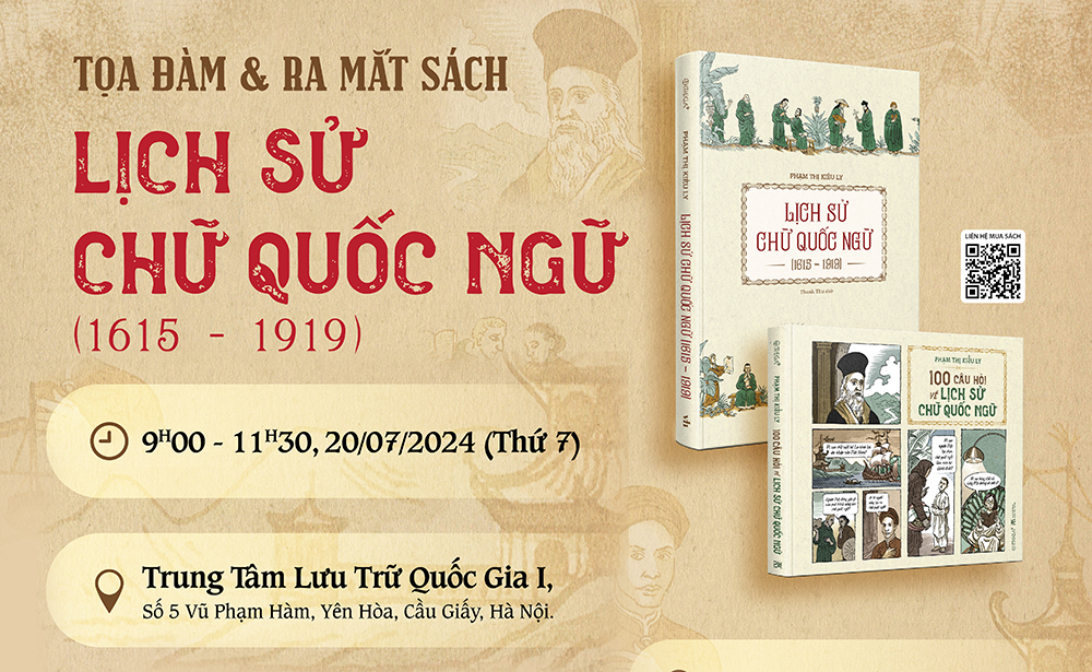 Tọa đàm & Ra mắt sách “LỊCH SỬ CHỮ QUỐC NGỮ (1615-1919)”