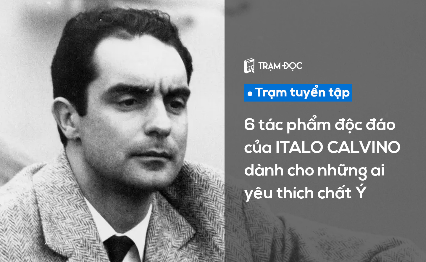 6 tác phẩm độc đáo của Italo Calvino dành cho những ai yêu thích chất Ý