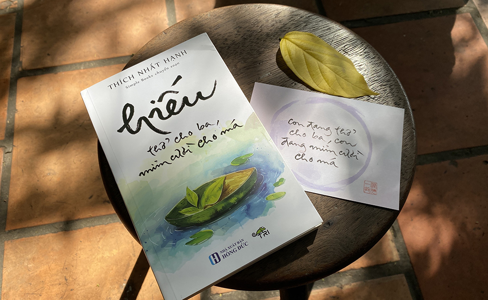 HIẾU – Thở cho Ba, mỉm cười cho Má: Một cuốn sách ý nghĩa của Sư Ông Thích Nhất Hạnh