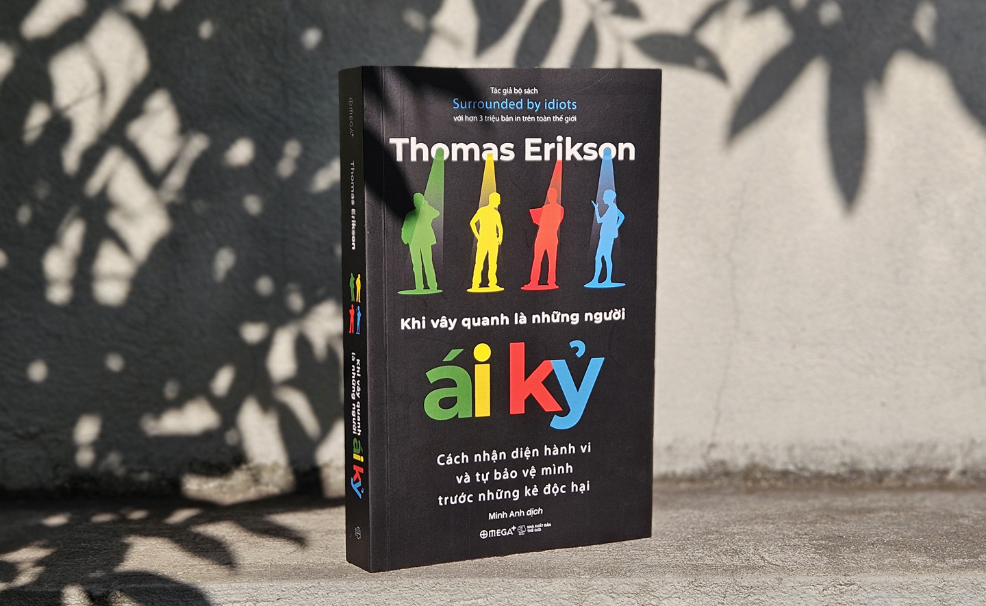 Khi vây quanh ta là những ngươi ái kỷ - Cách nhận diện hành vi và tự bảo vệ mình trước những kẻ độc hại