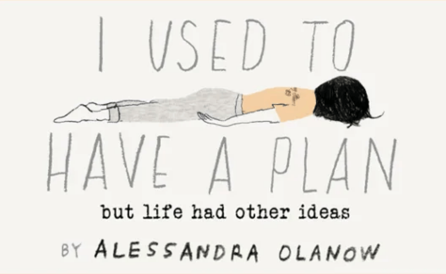 Tôi từng có một kế hoạch, nhưng cuộc đời lại có ý khác