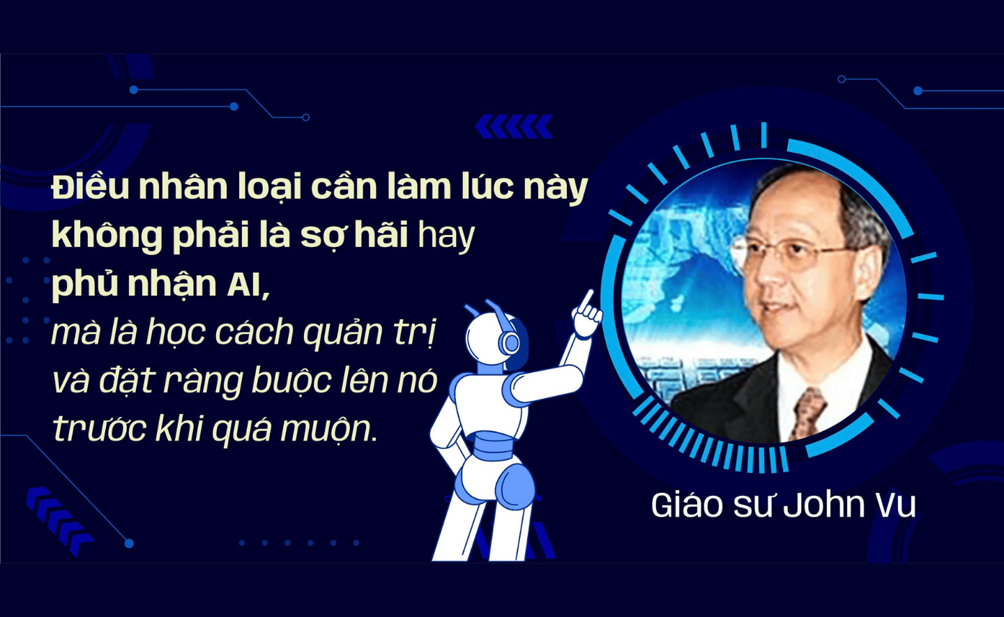 Giáo sư John Vu cảnh báo về tương lai AI vượt tầm kiểm soát