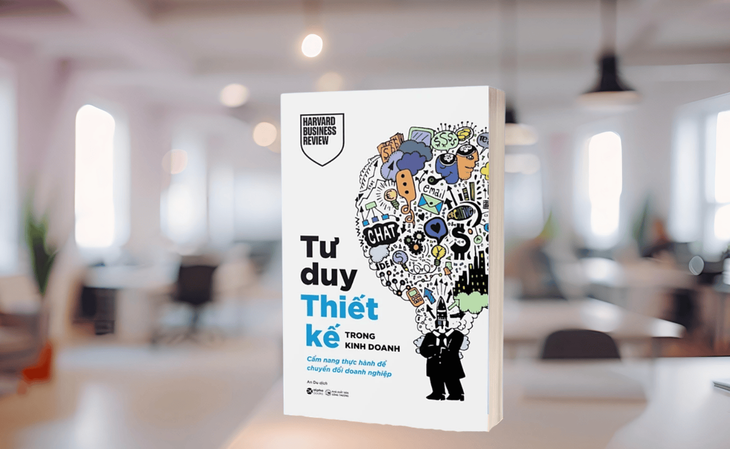 Tư duy thiết kế trong kinh doanh: Cẩm nang thực tế để chuyển đổi doanh nghiệp