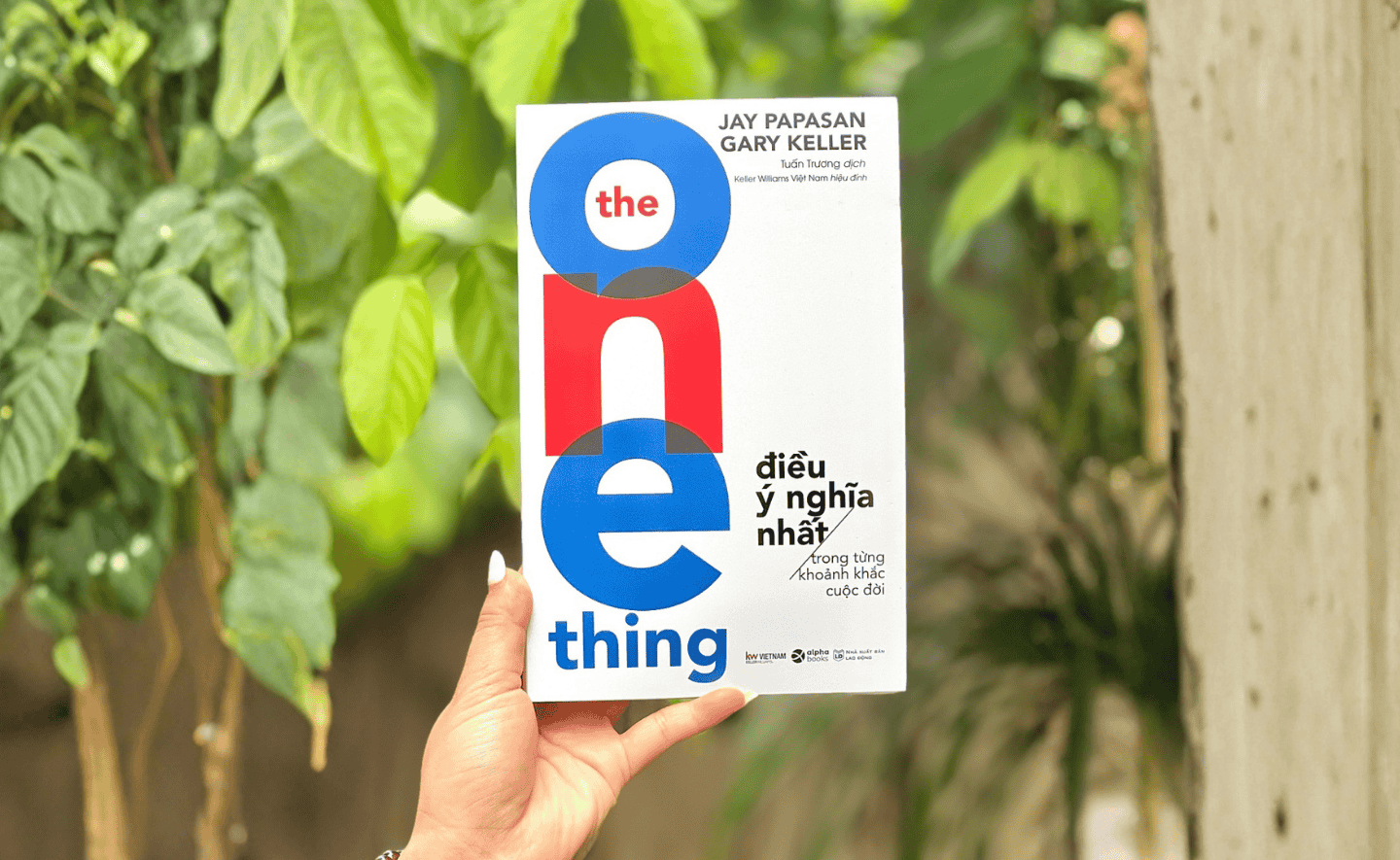 [Tóm tắt sách] The One Thing: Điều ý nghĩa nhất trong từng khoảnh khắc cuộc đời - Khi tập trung vào một điều duy nhất lại giúp bạn thành công