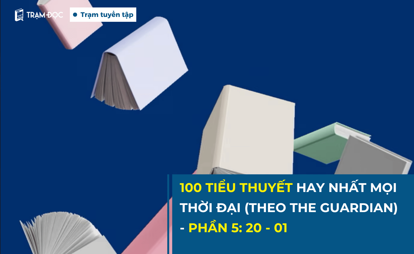 100 tiểu thuyết hay nhất mọi thời đại (Theo The Guardian) - Phần 5: 20 - 01