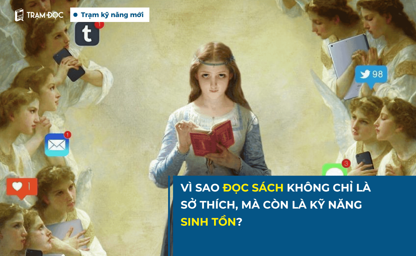 Vì sao đọc sách không chỉ là sở thích, mà còn là kỹ năng sinh tồn?