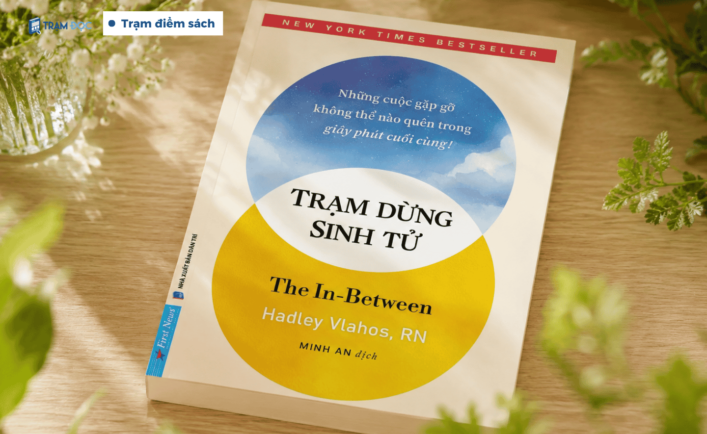 Trạm dừng sinh tử: Quan sát trung thực về những cuộc gặp gỡ trong giây phút cuối cùng