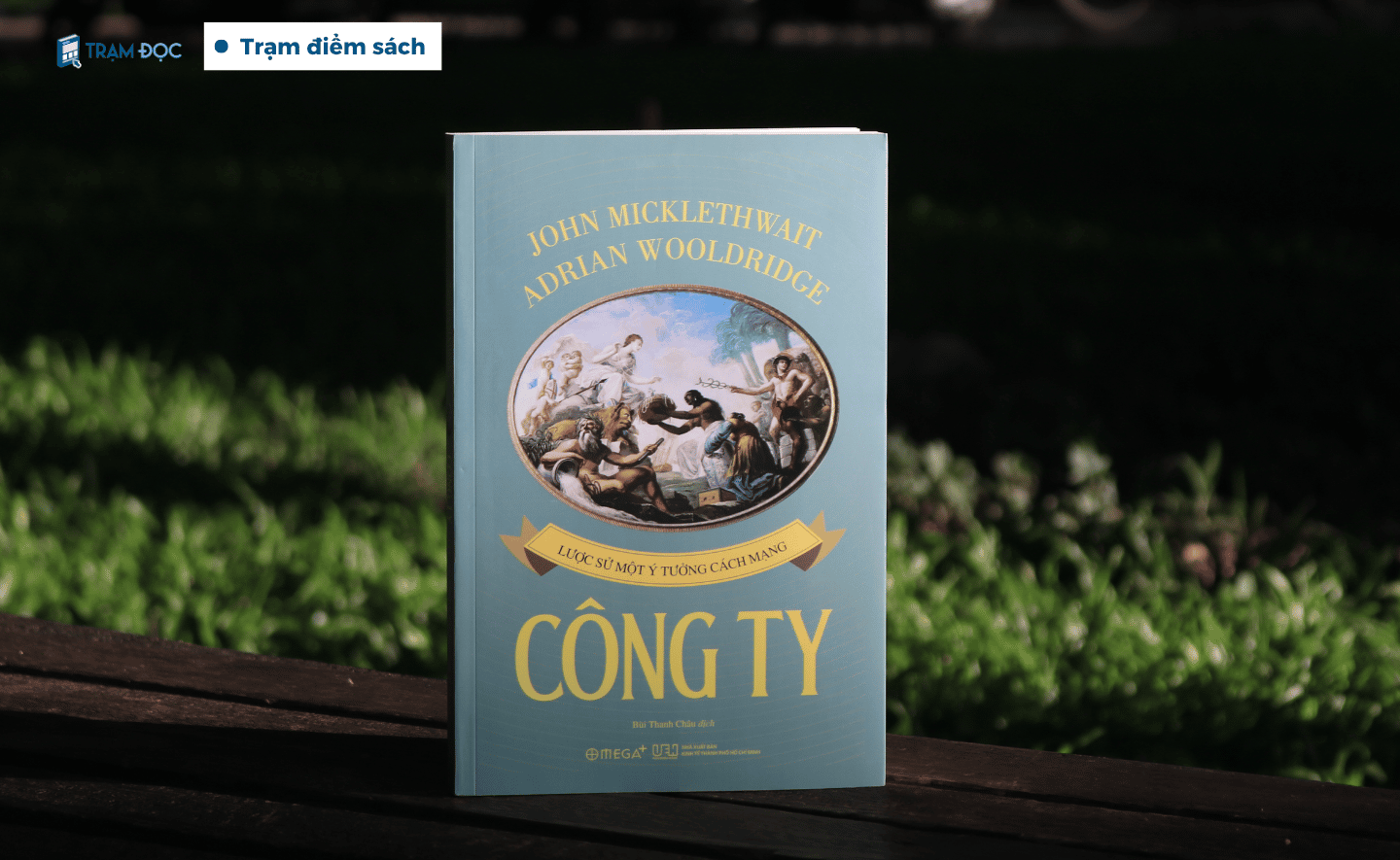 “Công ty - Lược sử một ý tưởng cách mạng” - Góc nhìn toàn diện về lịch sử hình thành và phát triển của CÔNG TY