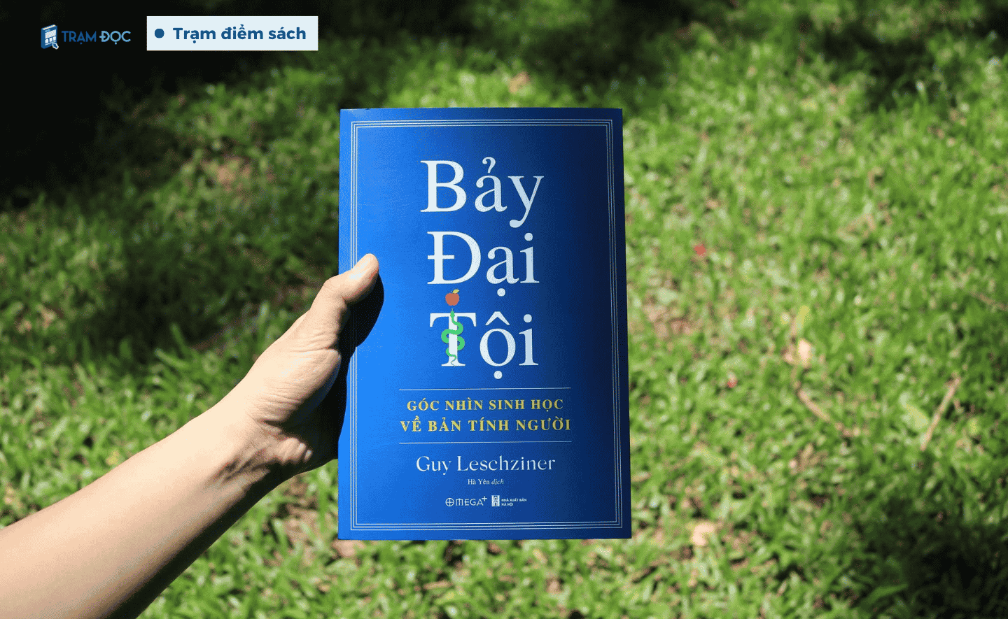 Bảy đại tội - Góc nhìn sinh học về bản tính  người: Giải mã những điều sâu kín nhất trong con người bằng khoa học thần kinh     