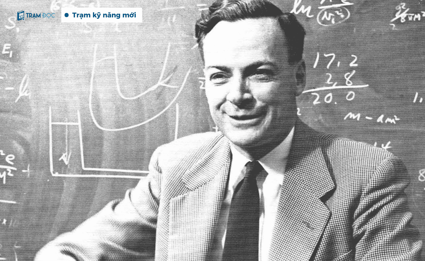 Cốt lõi tư duy của nhà vật lý vĩ đại Feynman