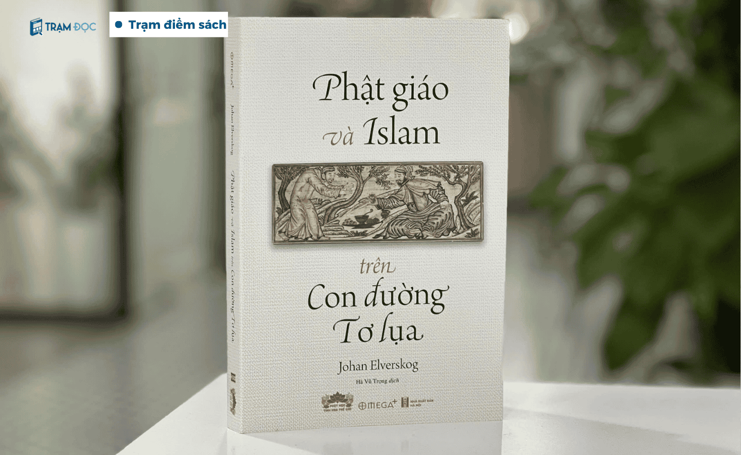 Phật giáo và Islam trên Con đường Tơ lụa: Một lịch sử khác hơn 1000 năm giữa Phật giáo và Islam