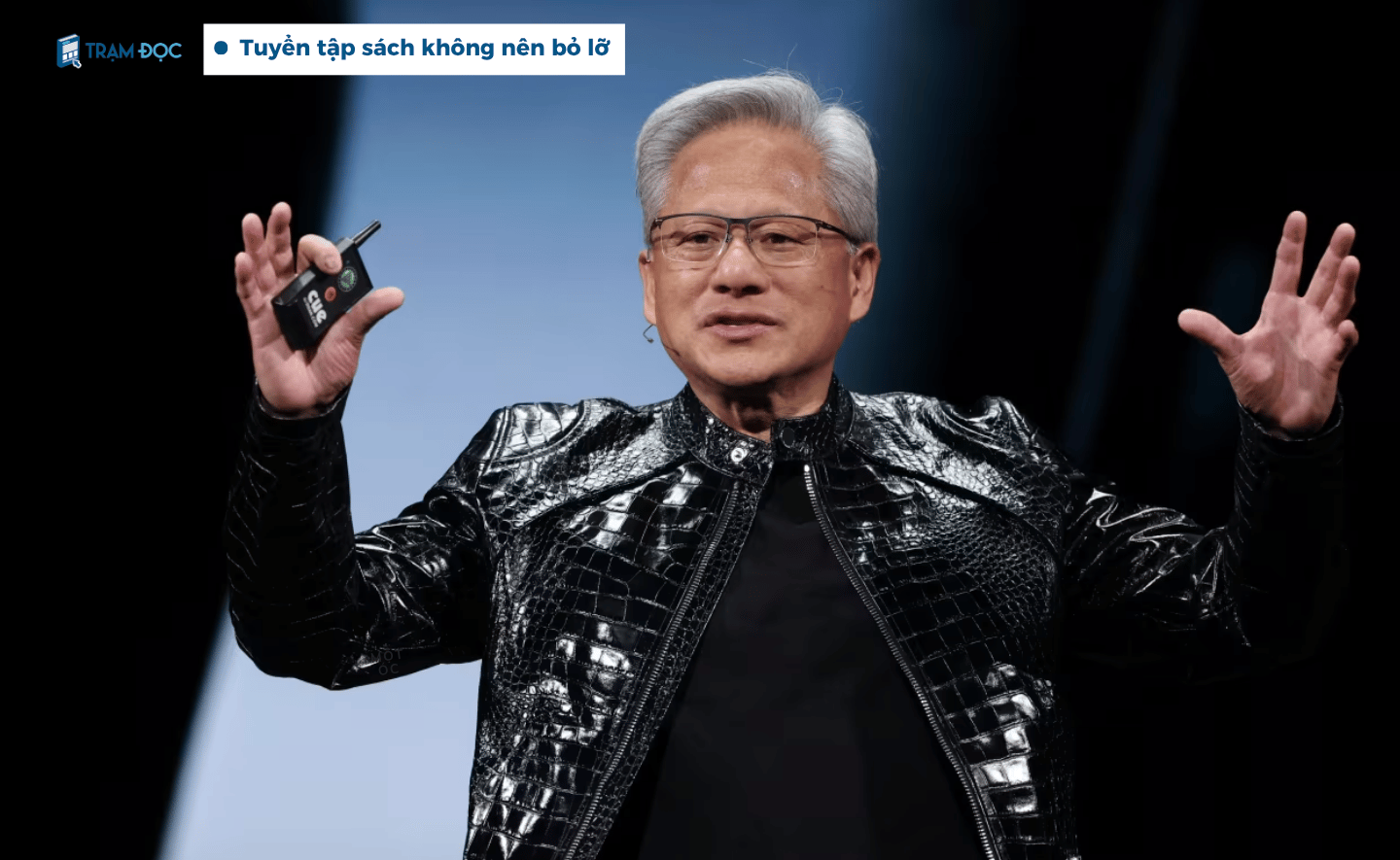 Vì sao CEO Nvidia Jensen Huang tin rằng gian khó là một phần của thành công?