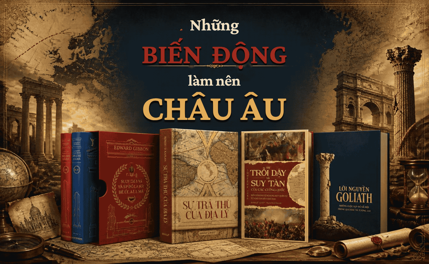 Những biến động làm nên châu Âu qua những trang sách
