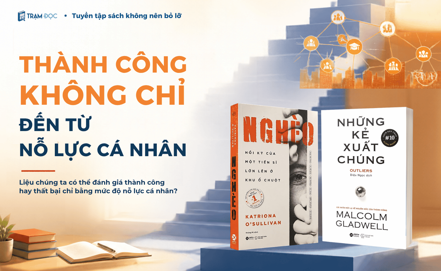 Thành công không chỉ đến từ nỗ lực cá nhân