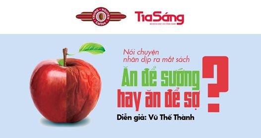 Tác giả Vũ Thế Thành nói chuyện về “Ăn để sướng hay ăn để sợ?”