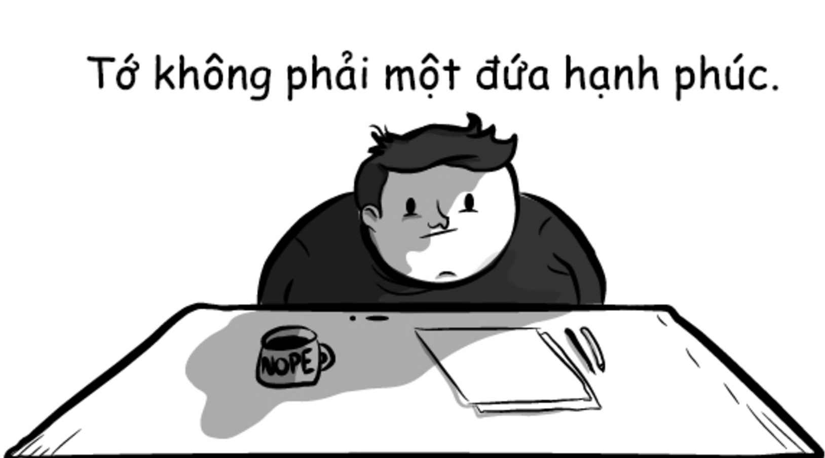 Làm thế nào để sống bất hạnh (một cách hạnh phúc)?